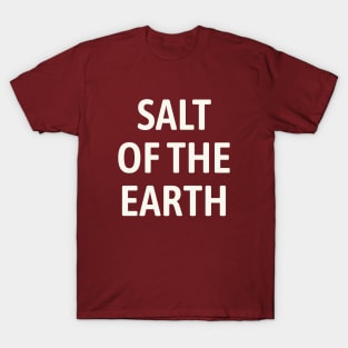 Salt of the Earth T-Shirt